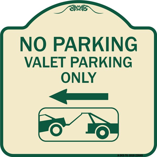 Signmission No Parking Valet Parking Only Heavy-Gauge Aluminum Architectural Sign, 18" x 18", TG-1818-23645 A-DES-TG-1818-23645 - main